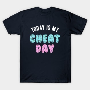 Today Is My Cheat Day T-Shirt